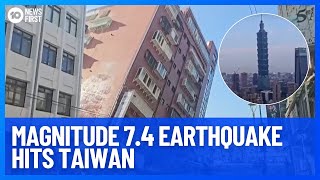 BREAKING Magnitude 74 Earthquake Strikes Taiwan  10 News First [upl. by Cornish]