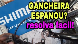 GANCHEIRA ESPANADA COMO RESOLVER FACIL bike mtb mecanica façavocemesmo [upl. by Lindo]