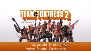 Team Fortress 2 Soundtrack  Upgrade Station 10 HOURS [upl. by Gonsalve269]