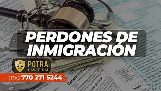 ¿Cuáles son los perdónes de inmigración [upl. by Notgnillew351]