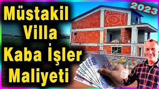 Müstakil Villa Kaba işleri maliyeti Malzeme birim fiyatları [upl. by Casia]