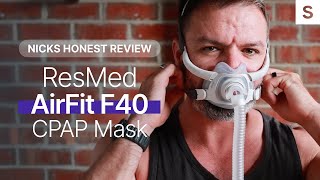 Nicks Official Review With User Feedback ResMed AirFit F40 Full Face CPAP Mask [upl. by Odrick]