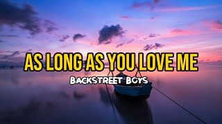 Backstreet Boys  As long as you love me Lyrics [upl. by Winslow207]