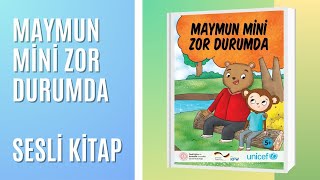 Maymun Mini Zor Durumda Sesli Kitap 2 Okul Öncesi Akran Zorbalığı [upl. by Deedahs355]