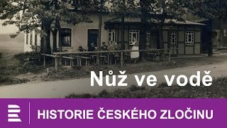 Historie českého zločinu Nůž ve vodě [upl. by Camp176]