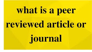 what is a peer reviewed article or journal  Peer review journal  what is peer review [upl. by Anid]