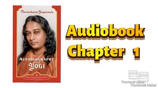 AudiobookEnglishAutobiography of a YogiParamahansa YoganandaCh 1My parents amp Early Life [upl. by Derfliw315]