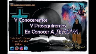 Y Conoceremos y Proseguiremos en Conocer a JehovÃ¡ [upl. by Goer]