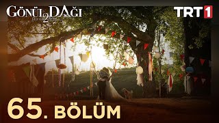 Gönül Dağı 65 Bölüm Sezon Finali trt1 [upl. by Akcimat22]