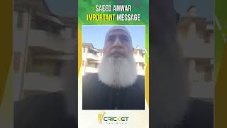 Legend Pakistani cricketer Saeed Anwars Important video message SaeedAnwar Shorts [upl. by Akoyin517]