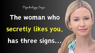 The Woman Who Secretly Likes you Has Three Signs  Psychology Facts  Motivational Quotes [upl. by Ikkim28]