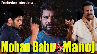 Mohan Babu About Manchu Manoj  Exclusive Interview [upl. by Yemac]