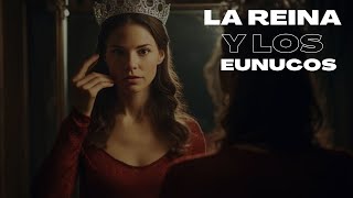 La reina y los eunucos [upl. by Ebert]