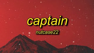 Nutcase22  Captain Lyrics  come give me a tune whistle drill [upl. by Lotus]