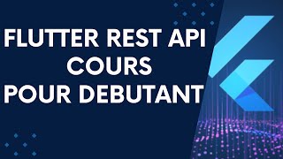 Flutter Rest Api Cours Pour Débutants 2024 [upl. by Akaya475]