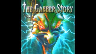 THE GABBER STORY VOL3  FULL ALBUM 14641 MIN [upl. by Anwahsiek]