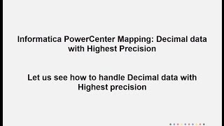 Informatica PowerCenter Mapping  Decimal data with Highest Precision [upl. by Hniv]