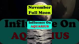 November 2024 Full Moon Influence on AQUARIUS Sign aquariushoroscope reading [upl. by Nell117]