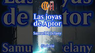 Las joyas de Aptor  Samuel R Delany Resumen [upl. by Mccall]