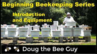 Beginning Beekeeping Series Episode 1 Introduction and Equipment [upl. by Michell]