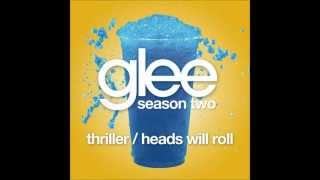 Glee Thriller  Heads Will Roll Sped Up [upl. by Ariahay]