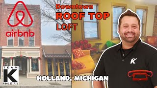 🏢 Downtown Roof Top Loft 📍Holland MI ❤️ AIRBNB [upl. by Aedni325]