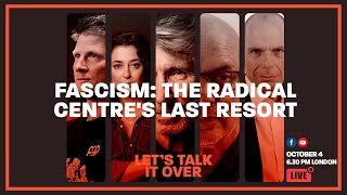 Fascism The Radical Centres Last Resort [upl. by Enilreug550]