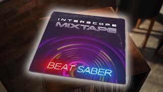 Latest Beat Saber DLC  Interscope Mixtape [upl. by Hsivat690]