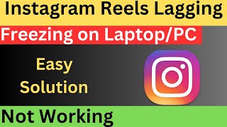 Fix Instagram Reels Lagging Freezing and Not Working on LaptopPC [upl. by Nahrut236]