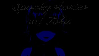 【Spooky stories】Story time get comfy [upl. by Carter]