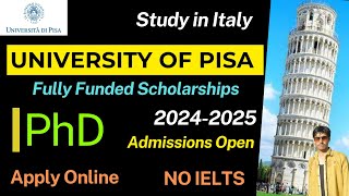 Phd in Italy 20242025  How to Apply University of PISA PhD Admissions Fully Funded Scholarship [upl. by Ahsenav]