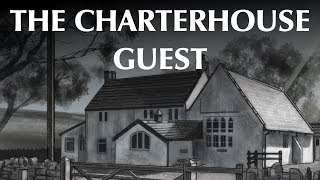 The Charterhouse Guest [upl. by Grace548]