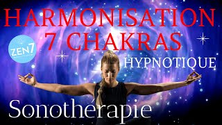 Harmonisation 7 chakras soin énergétique Sonothérapie ZEN7 🧘‍♀️ ZEN7 [upl. by Ariak512]