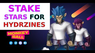 Monkeyball Game  Hydrazine Staking Guide amp Tutorial  How to stake stars for hydrazines [upl. by Lucrece]