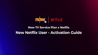 Now TV Service Plan x Netflix Activation Guide [upl. by Hasan309]