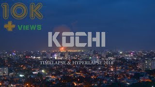 Kochi  Timelapse amp Hyperlapse 2018 [upl. by Merdith]