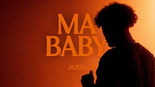 Jazeek  Ma Baby Official Video [upl. by Nevur387]