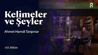 Ahmet Hamdi Tanpınar  Kelimeler ve Şeyler  165 Bölüm trt2 [upl. by Aianat]