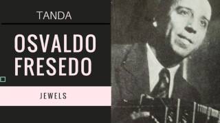 Tanda Osvaldo Fresedo  Jewels 193741 [upl. by Hymen]