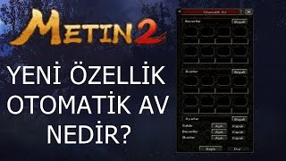 Metin2 yeni özellik Otomatik Av nedir [upl. by Barcroft]