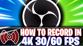 OBS Studio How to Record in 4K UHD 2160p in 30fps amp 60fps  Best Settings OBS Studio Tutorial [upl. by Nevram]