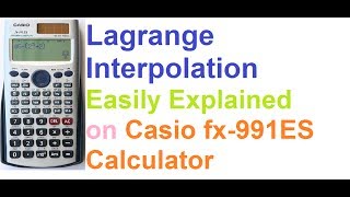 Lagrange Interpolation Easily Explained on Casio fx991ES Calculator [upl. by Curley]