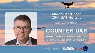 Exclusive Interview with Chair of the Counter UAS Homeland Security Europe Conference 2024 Part 1 [upl. by Radke]