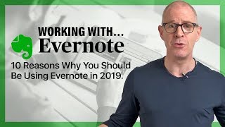 10 Reasons why You Should Be Using Evernote in 2019 [upl. by Oremoh250]