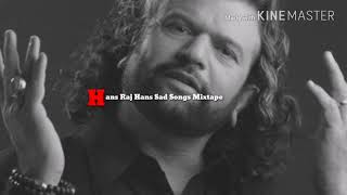 Hans Raj Hans Old Sad Songs Mixtape [upl. by Janelle]