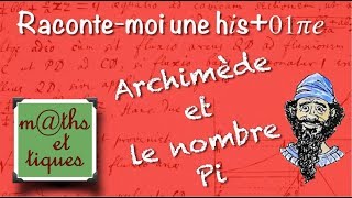 Racontemoi une histoire  Archimède et le nombre Pi [upl. by Onateag359]