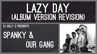 Spanky amp Our Gang  Lazy Day Album Version Revision [upl. by Coleville769]