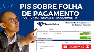 TUDO SOBRE O PIS SOBRE FOLHA PAGAMENTO OBRIGATORIEDADE E FORMA DE RECOLHIMENTO [upl. by Jsandye]