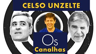 Celso Unzelte  João Canalha e Rodrigo Viana  Os Canalhas [upl. by Esnofla]