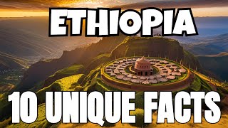 10 Mind Blowing Facts About Ethiopia [upl. by Adnoraj]